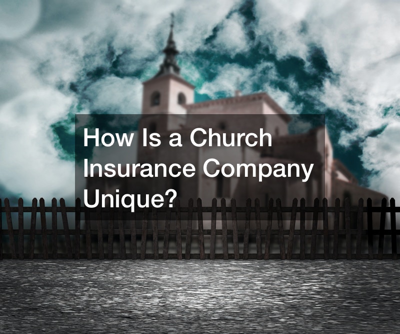 How Is a Church Insurance Company Unique?